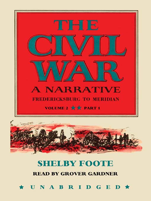 Title details for The Civil War: A Narrative, Volume 2
 by Shelby Foote - Wait list